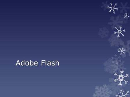 Adobe Flash. Ventana de trabajo 2 3 4 5 69 7 18 10.