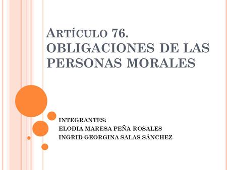 Artículo 76. OBLIGACIONES DE LAS PERSONAS MORALES
