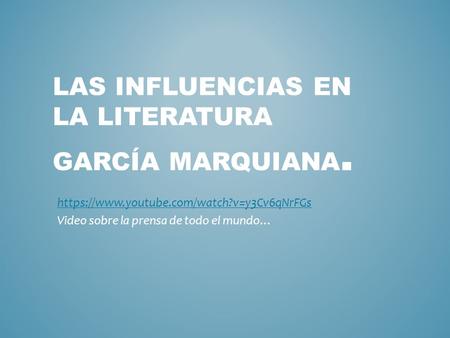 Las influencias en la literatura García Marquiana.