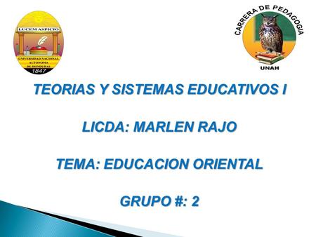 TEORIAS Y SISTEMAS EDUCATIVOS I TEMA: EDUCACION ORIENTAL