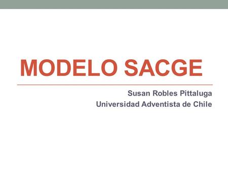 Susan Robles Pittaluga Universidad Adventista de Chile