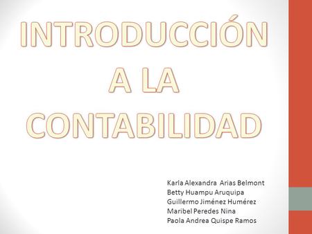Karla Alexandra Arias Belmont Betty Huampu Aruquipa Guillermo Jiménez Humérez Maribel Peredes Nina Paola Andrea Quispe Ramos.