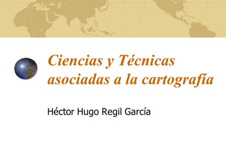 Ciencias y Técnicas asociadas a la cartografía
