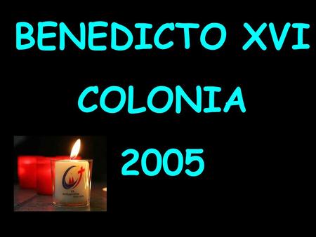 BENEDICTO XVI COLONIA 2005 Es la muchedumbre de los santos mediante los cuales el Señor nos ha abierto a lo largo de la historia el Evangelio, hojeando.