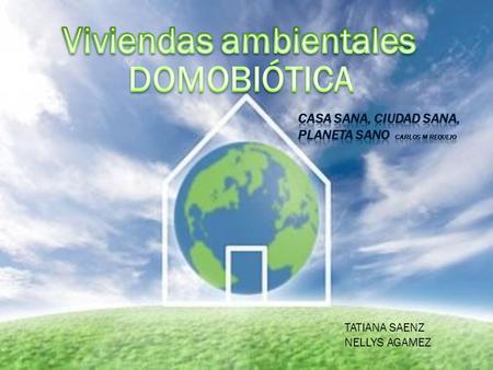 Casa sana, ciudad sana, planeta sano Carlos m requejo