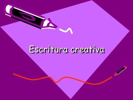 Escritura creativa. “El uso total de la palabra para todos me parece un buen lema, de bello sentido democrático. No para que todos sean artistas sino.