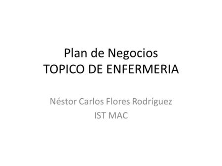 Plan de Negocios TOPICO DE ENFERMERIA