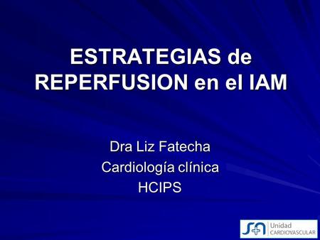 ESTRATEGIAS de REPERFUSION en el IAM
