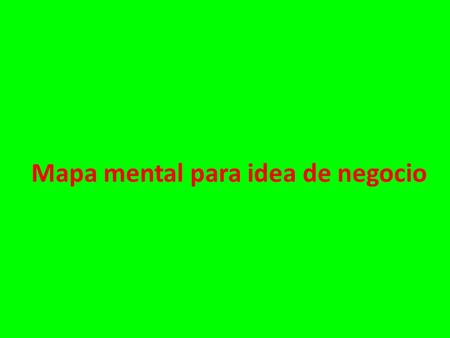 Mapa mental para idea de negocio