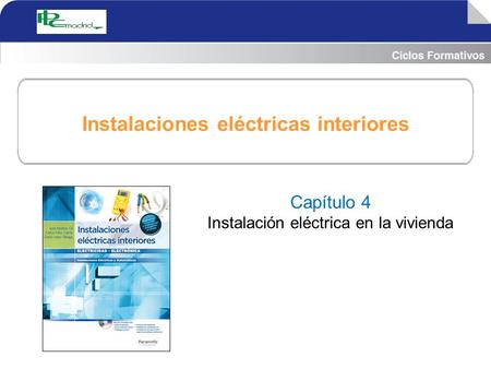 Capítulo 4 Instalación eléctrica en la vivienda Instalaciones eléctricas interiores.