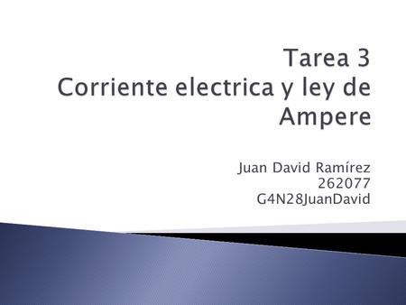Tarea 3 Corriente electrica y ley de Ampere