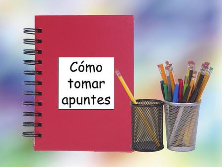 Cómo tomar apuntes.