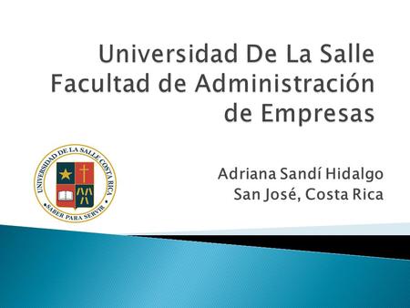 Adriana Sandí Hidalgo San José, Costa Rica. Este trabajo nos ayudare a informarnos sobres las diferentes aplicaciones que nos ofrece el Power Point.
