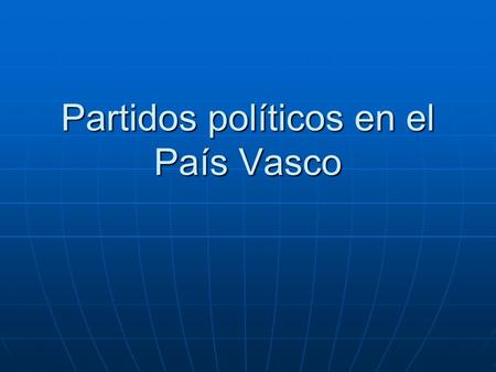 Partidos políticos en el País Vasco