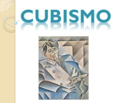 Cubismo.