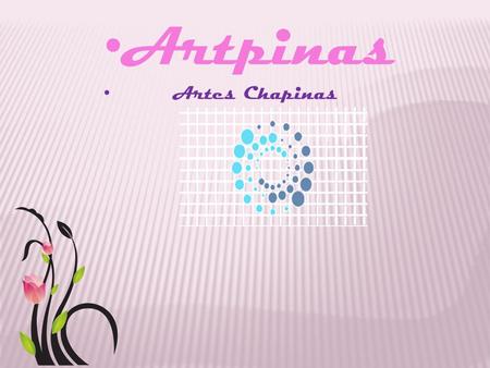 Artpinas Artes Chapinas.  Crear las mejores joyas en el mercado comercial satisfaciendo las necesidades de todos nuestros consumidores con nuestro producto.