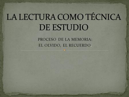 LA LECTURA COMO TÉCNICA DE ESTUDIO