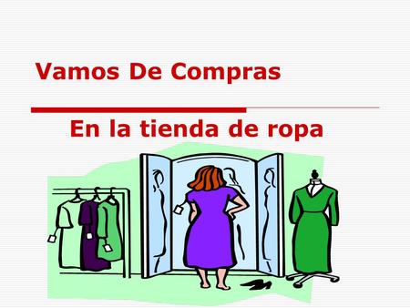 Vamos De Compras En la tienda de ropa.