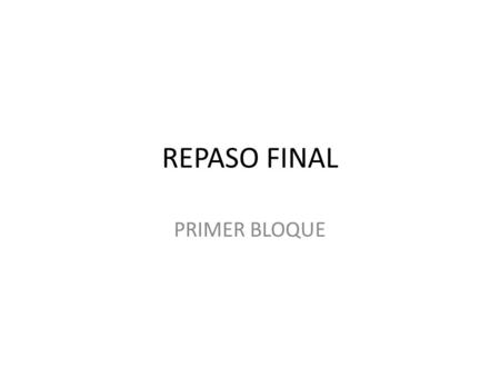REPASO FINAL PRIMER BLOQUE. Balance Score Card Introducido en 1992, el BSC es una herramienta revolucionaria para movilizar a la gente hacia el pleno.