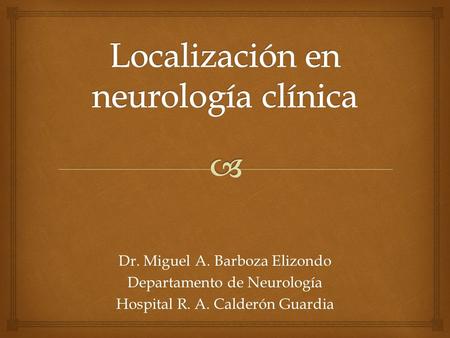 Localización en neurología clínica