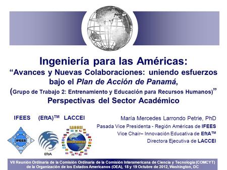 VII Reunión Ordinaria de la Comisión Ordinaria de la Comisión Interamericana de Ciencia y Tecnología (COMCYT) de la Organización de los Estados Americanos.