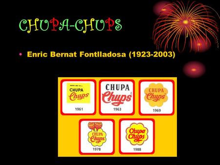 CHUPA-CHUPS Enric Bernat Fontlladosa (1923-2003) .