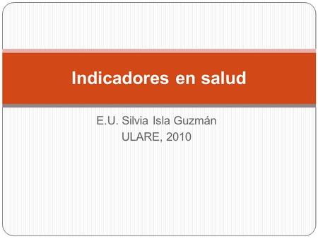 E.U. Silvia Isla Guzmán ULARE, 2010