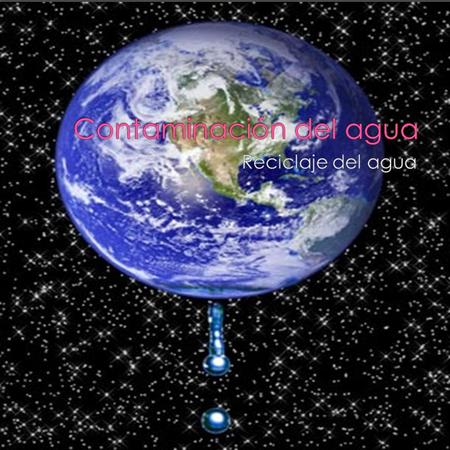  Introducción……………………………….3  Lugares mas dañados…………………...4  Plantas de reciclaje para el agua……….5  Conclusión………………………………...6  Créditos………………………………..7.