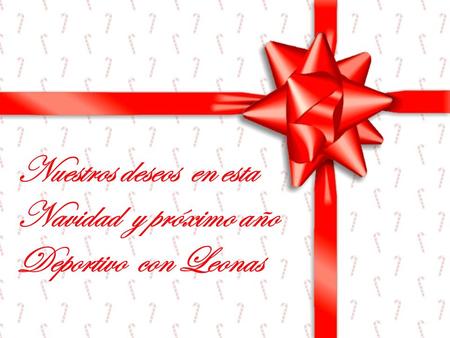 Nuestros deseos en esta Navidad y próximo año Deportivo con Leonas.