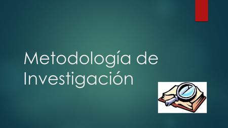 Metodología de Investigación