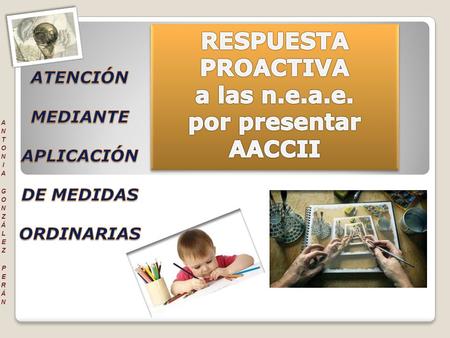 APLICAR MEDIDAS ORDINARIAS. ENSEÑANZA PERSONALIZADA EN CLASE. GRADUACIÓN DEL NIVEL Y RITMO. ESTABLECIMIENTO DE CRITERIOS DE EVALUACIÓN ESPECÍFICA.