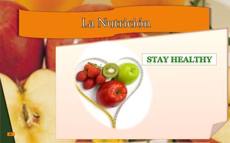 La Nutrición Stay Healthy.