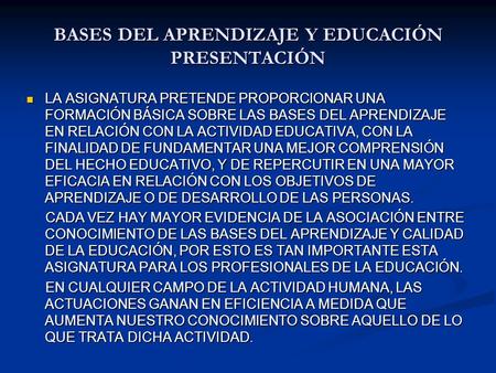 BASES DEL APRENDIZAJE Y EDUCACIÓN PRESENTACIÓN
