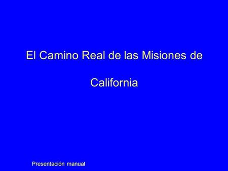 El Camino Real de las Misiones de California