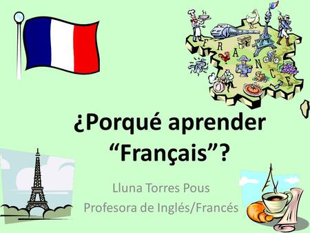 ¿Porqué aprender “Français”?