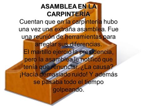 ASAMBLEA EN LA CARPINTERÍA