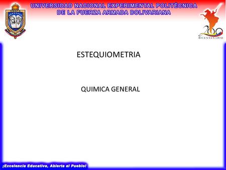 ESTEQUIOMETRIA QUIMICA GENERAL.