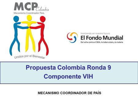Propuesta Colombia Ronda 9 Componente VIH