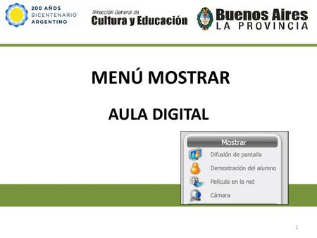 MENÚ MOSTRAR AULA DIGITAL 1. Difusión de pantalla del profesor a los alumnos 2.