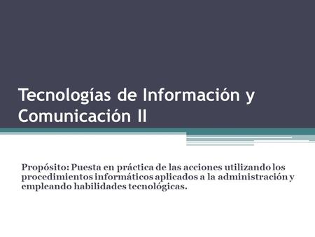 Tecnologías de Información y Comunicación II