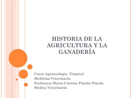 HISTORIA DE LA AGRICULTURA Y LA GANADERÍA