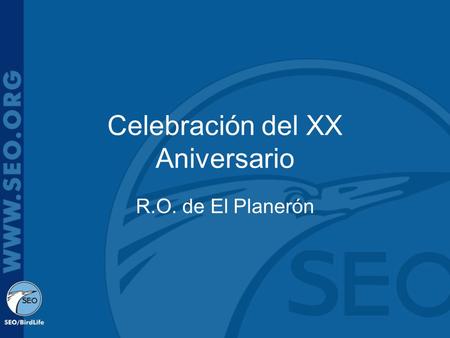 Celebración del XX Aniversario R.O. de El Planerón.