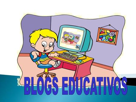 Los blogs como medio de aprendizaje y comunicación familiar ¿Has visto lo que me has enseñado? ¡ Gracias profe !