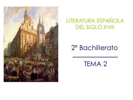 LITERATURA ESPAÑOLA DEL SIGLO XVIII