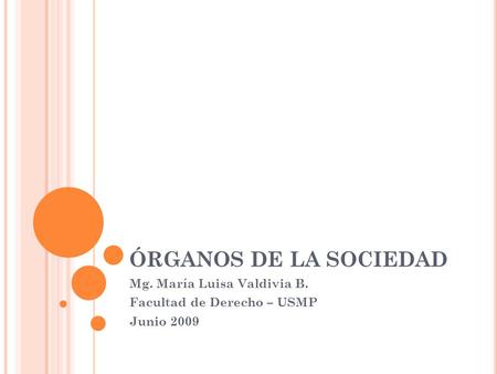 Mg. María Luisa Valdivia B. Facultad de Derecho – USMP Junio 2009