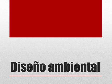 Diseño ambiental. Nivel micro - táctil Nivel medio - arquitectónico Nivel macro - paisajístico.