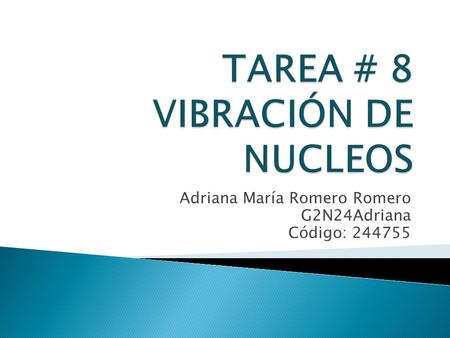 Adriana María Romero Romero G2N24Adriana Código: 244755.
