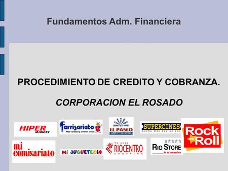 Fundamentos Adm. Financiera PROCEDIMIENTO DE CREDITO Y COBRANZA.