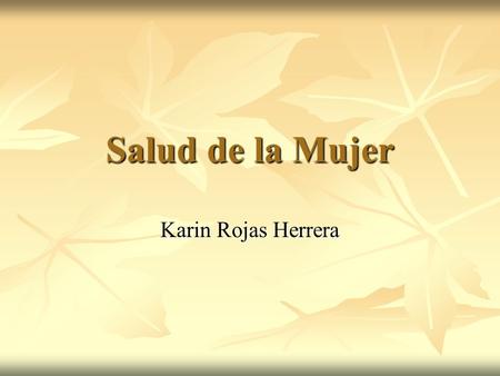 Salud de la Mujer Karin Rojas Herrera.