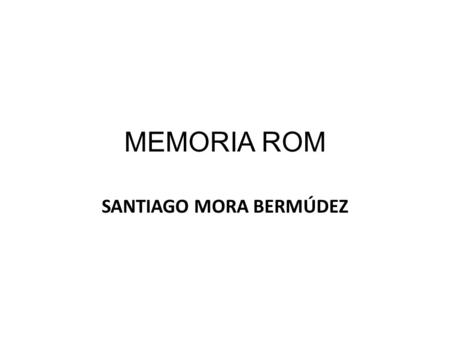 SANTIAGO MORA BERMÚDEZ
